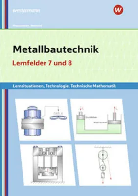 Obrázek produktu pro Metallbautechnik: Technologie, Technische Mathematik Lernfelder 7 und 8 Lernsituationen