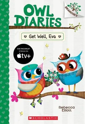Immagine prodotto di Get Well, Eva: A Branches Book (Owl Diaries #16)