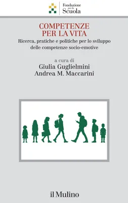 Produktbild von Competenze per la vita. Ricerca, pratiche e politiche per lo sviluppo delle competenze socio-emotive