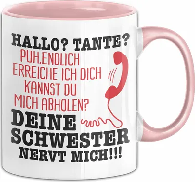 Produktbild von Hallo Tante Tasse Deine Schwester Nervt Mich! Hilfe Schwester Und Tante Geschenkidee Kaffee-Becher (Rosa)