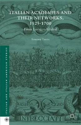 Immagine prodotto di Italian Academies and their Networks, 1525-1700