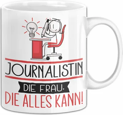Produktbild von Journalistin Geschenk Tasse Becher Die Frau Die Allen Kann Geschenkidee für eine Journalistin Lustig (Weiß)