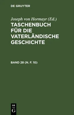Produktbild von Taschenbuch für die vaterländische Geschichte. Band 28 (N. F. 10)