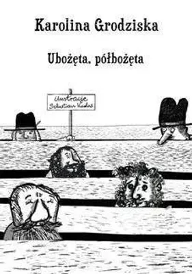 Productafbeelding van Ubożęta, półbożęta - Karolina Grodziska