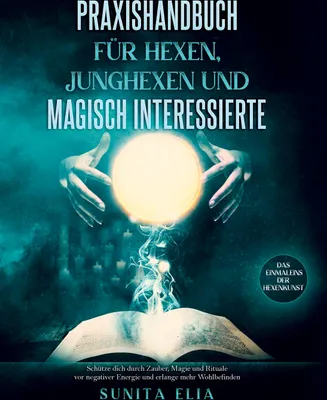 Produktbild von Praxishandbuch für Hexen, Junghexen und magisch Interessierte