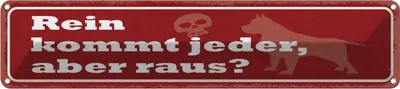 Produktbild von vianmo Blechschild 10x46 cm Rein kommt jeder, aber raus? Spruch Zitat