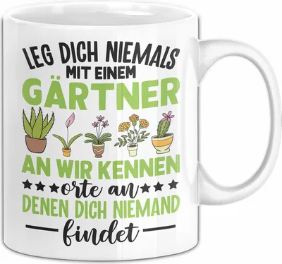 Produktbild von Leg Dich Nicht Mit Einem Gärtner An Gartenarbeit Garten Tasse Geschenk (Weiß)