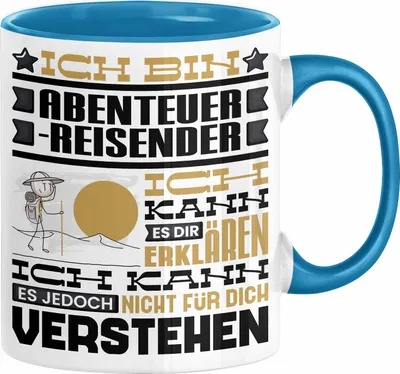Produktbild von Abenteuerreisender Geschenk Kaffee-Tasse Geschenkidee für Abenteuerreisender Ich Bin Abenteuerreisender Ich Kann Es Dir Erklären Jedoch Nicht Für Dich Verstehen Spruch Lustig (Blau)