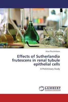 Produktbild von Phulukdaree, A: Effects of Sutherlandia frutescens in renal