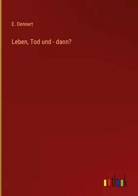 Produktbild von Leben, Tod und - dann?