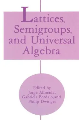 Obrázok produktu pre Lattices, Semigroups, and Universal Algebra