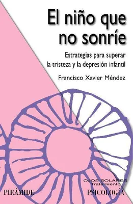 Produktbild von El niño que no sonríe: estrategias para superar la tristeza y la depresión infantil