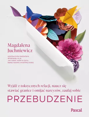 Immagine prodotto di Przebudzenie. Wyjdź z toksycznych relacji, naucz się stawiać granice i omijać narcyzów, zaufaj sobie