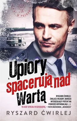 Obrázok produktu pre Upiory spacerują nad Wartą - Ryszard Ćwirlej