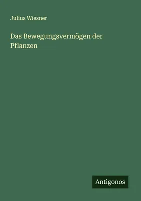 Produktbild von Das Bewegungsvermögen der Pflanzen