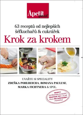 Produktbild von Krok za krokem - 63 receptů od nejlepších šéfkuchařů a cukrářek (Edice speciál)
