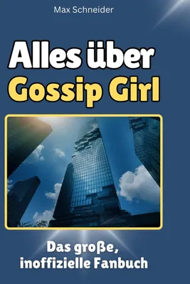 Produktbild von Alles über Gossip Girl