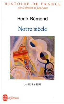 Image de Notre siècle : De 1918 à 1991