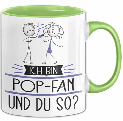 Produktbild von Pop-Fan Tasse Geschenk Ich Bin Pop-Fan Und Du So Geschenkidee Lustiger Spruch Becher (Grün)