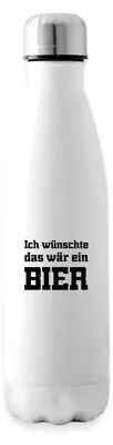 Produktbild von Spreadshirt Ich Wünschte Das Wär Ein Bier Isolierflasche, 500 ml, Weiß