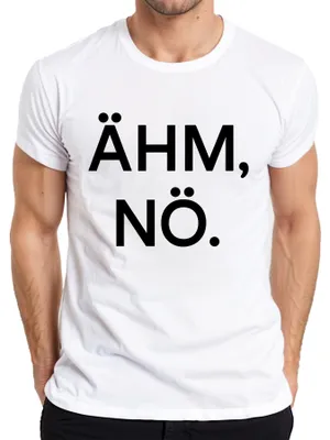 Obrázok produktu pre ÄHM NÖ Sarcastic Funny Saying Statement Humorous Gift Pánske tričko, biele, S