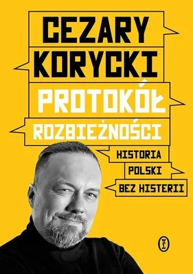 Immagine prodotto di Protokół rozbieżności. Historia Polski bez histerii - spojrzenie oczami innych narodów