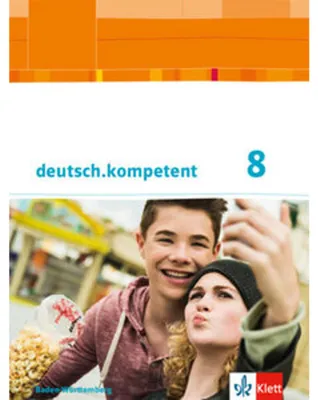 Obrázek produktu pro deutsch.kompetent. Schülerbuch mit Onlineangebot 8. Klasse. Ausgabe für Baden-Württemberg ab 2016