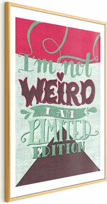 Produktbild von Posterpapier Poster - I'm Not Weird 29.7x42 cm Text m-C-0288-ao-a