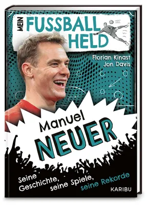 Produktbild von Mein Fußballheld Manuel Neuer - Seine Geschichte, seine Spiele, seine Rekorde