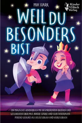 Image de Weil Du besonders bist: Ein magisches Kinderbuch mit inspirierenden Bildern und Geschichten über Mut, innere Stärke und Selbstvertrauen - Perfekt geeignet als Erstlesebuch und Vorlesebuch
