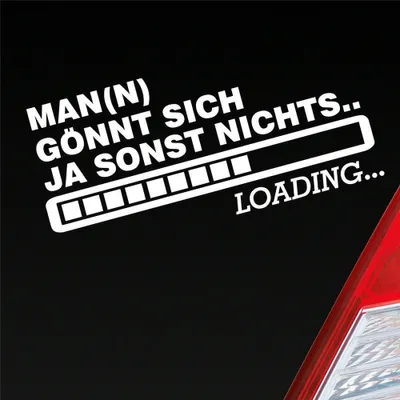 Produktbild von Auto Aufkleber Man(n) gönnt sich ja sonst nichts Boost Loadign 15x7 cm Weiss Glanz Sticker Heckscheibenaufkleber