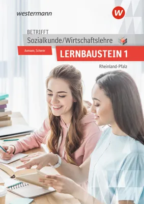 Produktbild von Betrifft Sozialkunde / Wirtschaftslehre. Lernbaustein 1: Lehr- und Arbeitsbuch. Rheinland-Pfalz