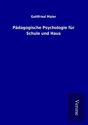 Produktbild von Pädagogische Psychologie für Schule und Haus