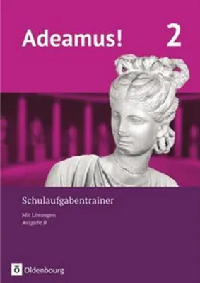 Produktbild von Adeamus! - Ausgabe B - Latein als 1. Fremdsprache Band 2 - Schulaufgabentrainer mit Lösungsbeileger