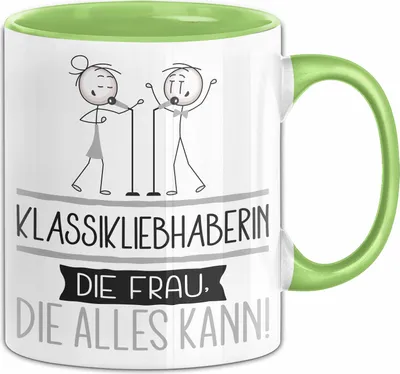 Produktbild von Klassikliebhaberin Geschenk Tasse Becher Die Frau Die Allen Kann Geschenkidee für eine Klassikliebhaberin Lustig (Grün)
