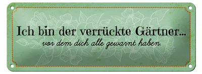 Produktbild von Blechschild Spruch 27x10 cm Ich bin der verrückte Gärtner Dekoration
