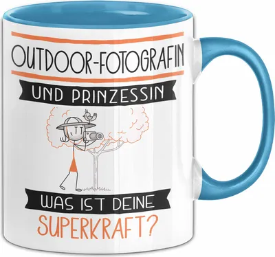 Produktbild von Outdoor-Fotografin Und Prinzessin Tasse Geschenk Für Eine Outdoor-Fotografin Geburtstag Was Ist Deine Superkraft (Blau)