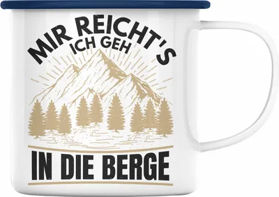Produktbild von Trendation - Wandern Emaille Tasse Geschenk Mir Reichts Ich Geh In Die Berge Geschenk Wanderer Geschenkidee (Blau)