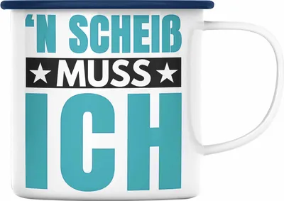 Produktbild von Trendation - N Scheiss Muss ich Emaille Tasse Geschenk Kollegen Kollegin Arbeit (Blau)