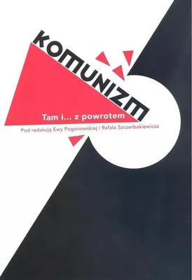 Productafbeelding van Komunizm. Tam i... z powrotem - (Buch auf Polnisch)