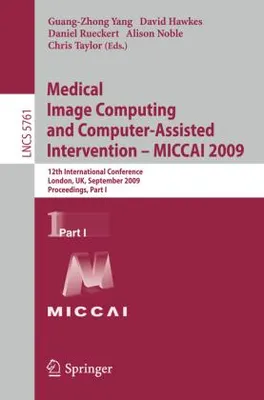 Obrázok produktu pre Medical Image Computing and Computer-Assisted Intervention - MICCAI 2009