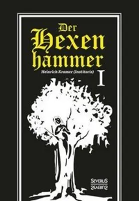 Obrázok produktu pre Der Hexenhammer: Malleus Maleficarum. Erster Teil
