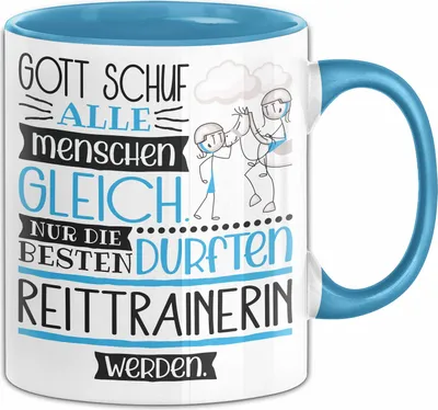 Produktbild von Reittrainerin Geschenk Becher Tasse Gott Schuf Alle Menschen Gleich Nur Die Besten Durfeten Reittrainerin Werden Geschenkidee Lustig (Blau)