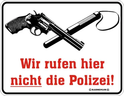 Produktbild von Wir rufen hier nicht die Poliz - Fun-Schilder - Blechschild