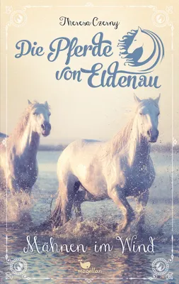 Produktbild von Die Pferde von Eldenau - Mähnen im Wind