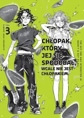 Zdjęcie produktu dla Chłopak, który jej się spodobał wcale nie jest chłopakiem. Tom 3