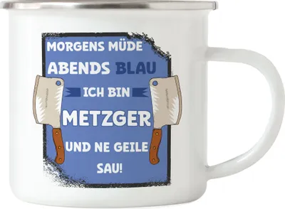 Produktbild von Morgens Müde Abends Blau Ich Bin Metzger Und Ne Geile Sau Emaille Tasse Fleisch Fleischer Essen Schlachter Fleischhauer