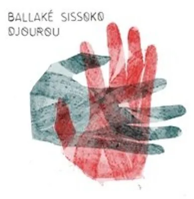 Zdjęcie produktu dla Ballake Sissoko - Djourou CD