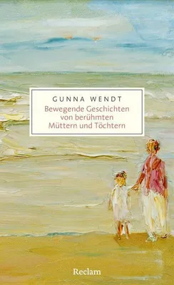 Obrázek produktu pro Bewegende Geschichten von berühmten Müttern und Töchtern