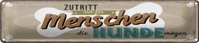 Produktbild von Blechschild Zutritt nur für Menschen die Hunde mögen, 46 x 10 cm, Blechschilder Spruch Haustier